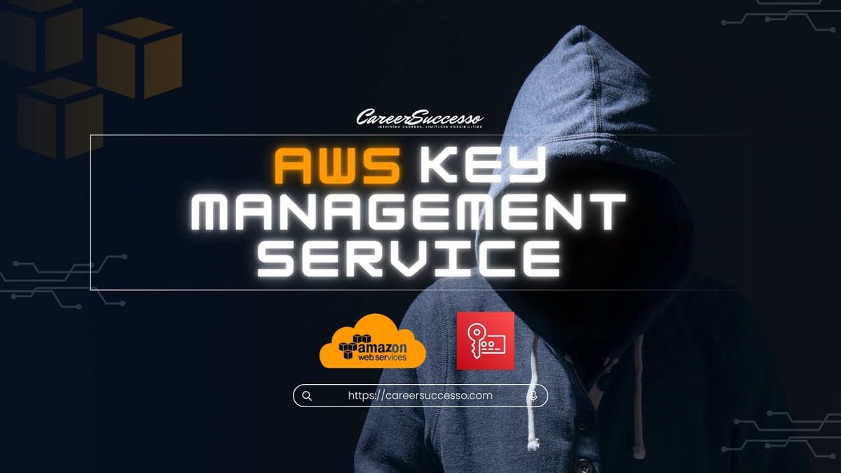 Securing Data with AWS Key Management Service (KMS)