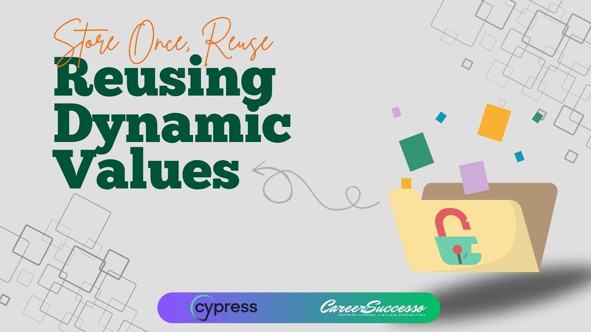 Reusing Dynamic Values in Cypress Tests: Store Once, Reuse Anywhere