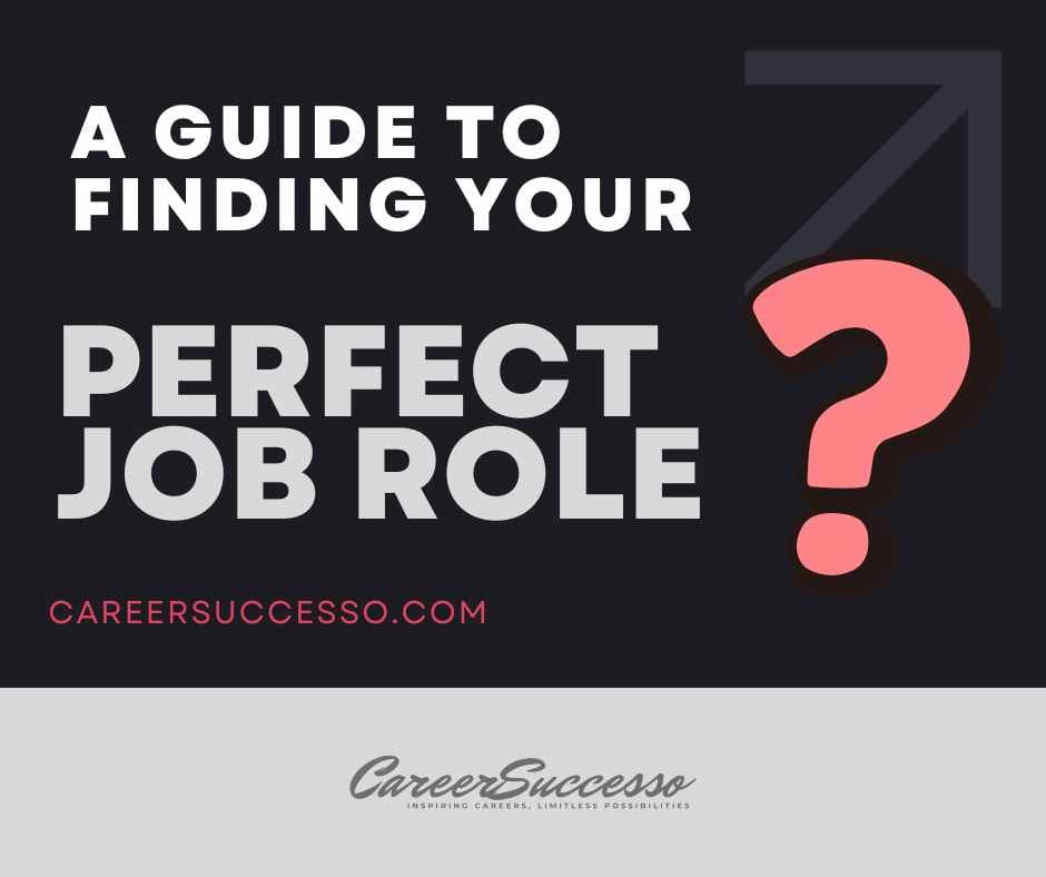 Stop Guessing: A Guide to Finding Your Perfect Job Role
